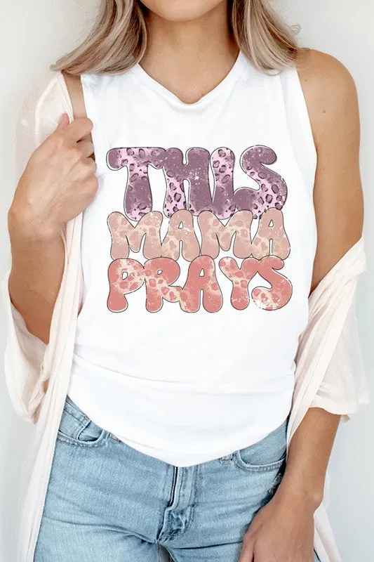 Mother's Day This Mama Prays Muscle Tank Top