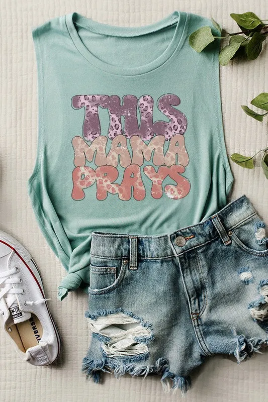Mother's Day This Mama Prays Muscle Tank Top